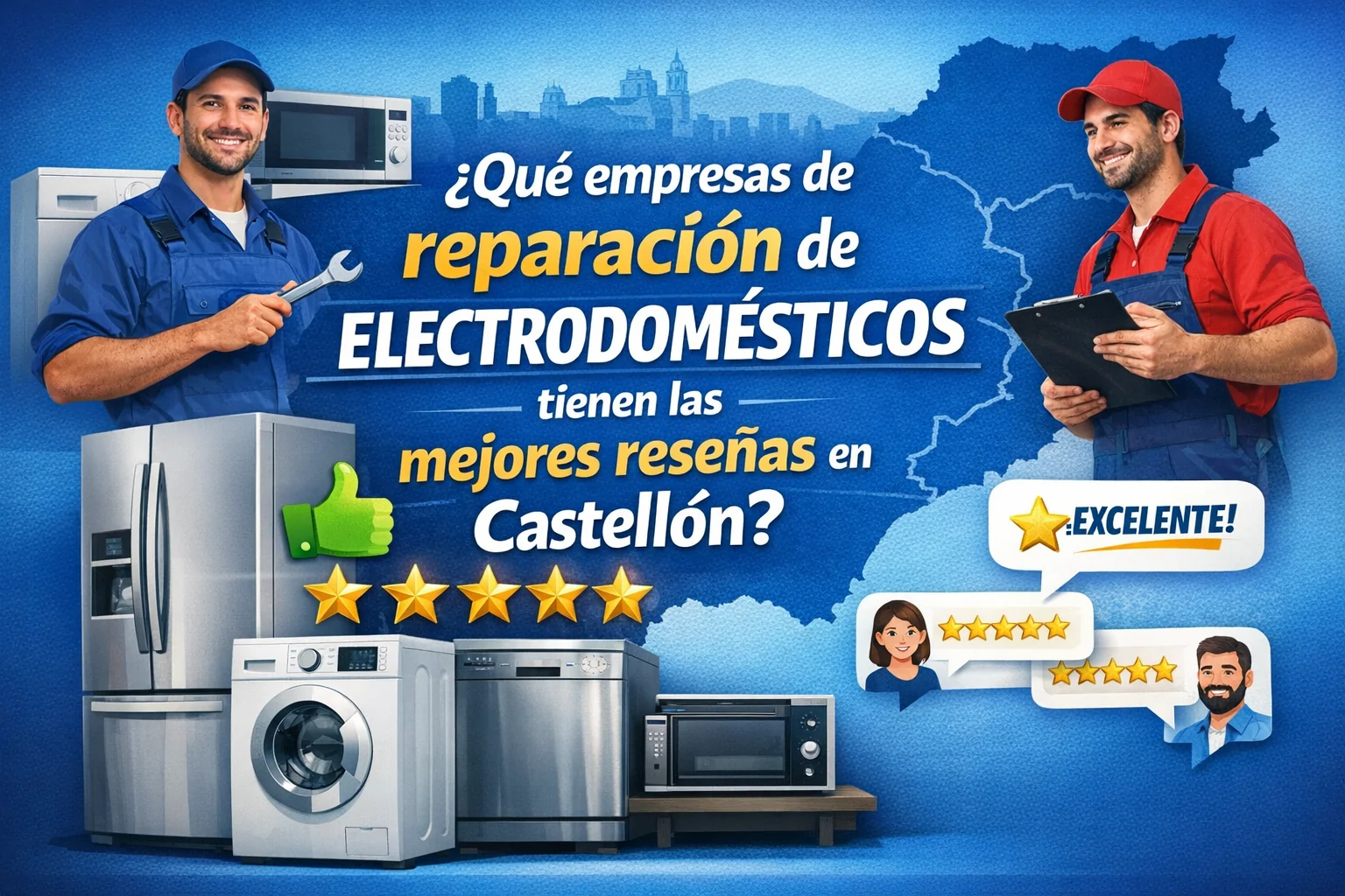 Que empresas de reparacion de electrodomesticos tienen las mejores resenas en Castellon - Empresa Arreglo de Electrodomesticos Barcelona y Valencia