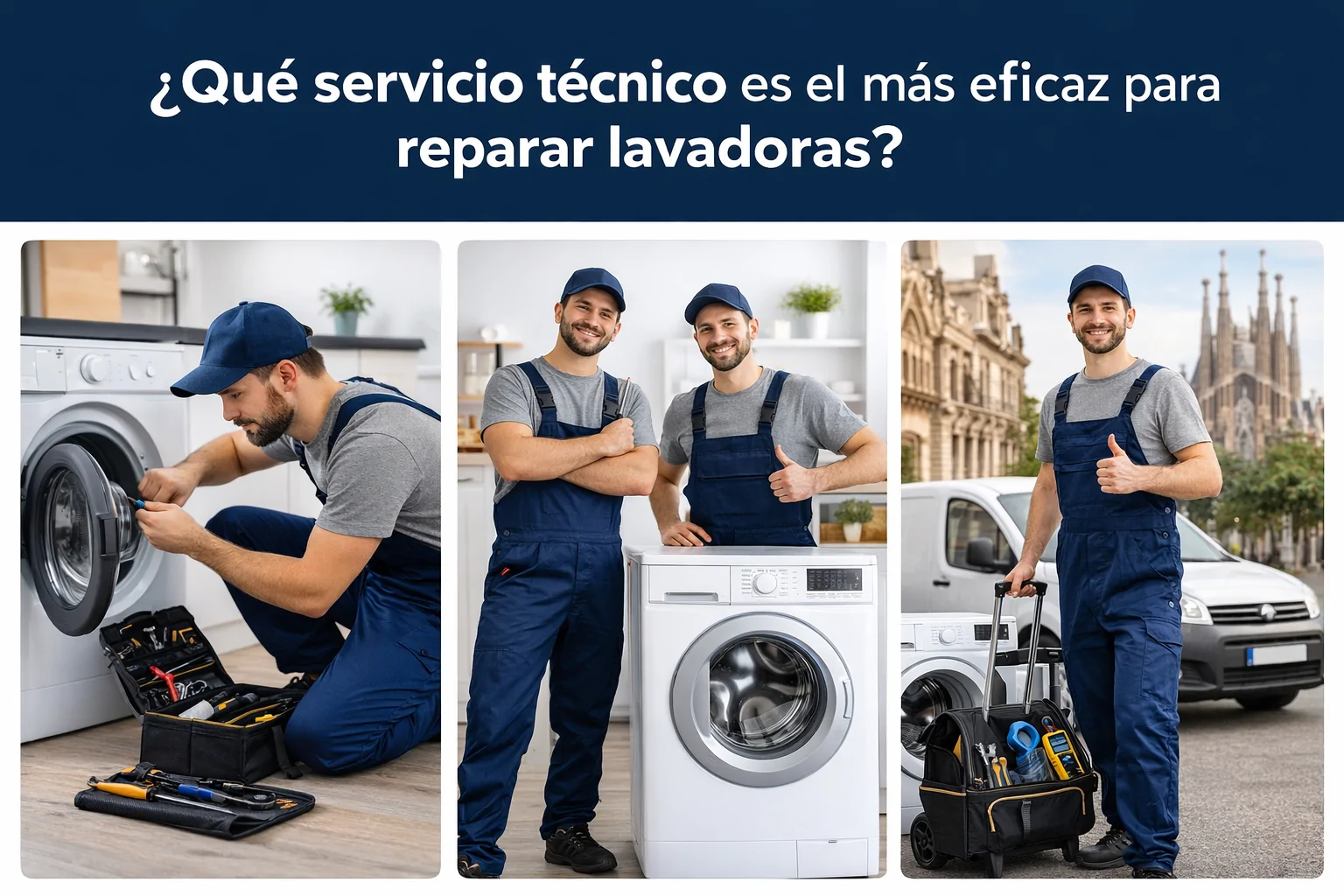 Que servicio tecnico es el mas eficaz para reparar lavadoras - &iquest;Qu&eacute; servicio t&eacute;cnico es el m&aacute;s eficaz para reparar lavadoras en Barcelona?